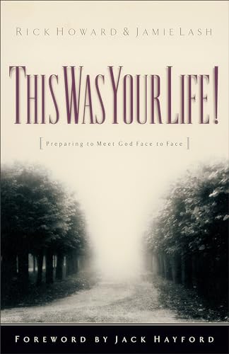 Imagen de archivo de This Was Your Life!: Preparing to Meet God Face to Face a la venta por SecondSale