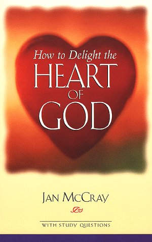 Beispielbild fr How to Delight the Heart of God zum Verkauf von SecondSale