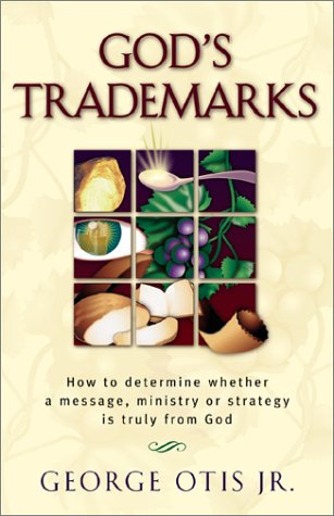 Stock image for God's Trademarks: How to Determine Whether a Message, Ministry, or Strategy Is Truly from God for sale by Front Cover Books