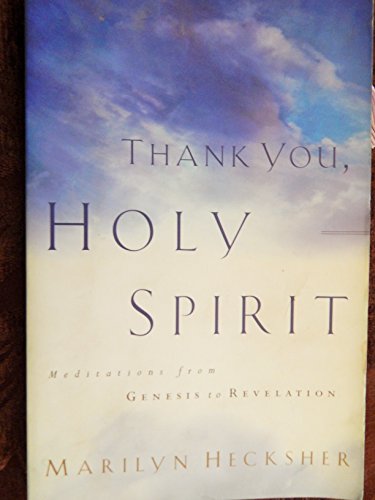 9780800792947: Thank You, Holy Spirit: Meditations from Genesis to Revelation