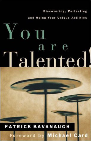 Stock image for You Are Talented: Discovering, Perfecting, and Using Your Unique Abilities for sale by Nealsbooks