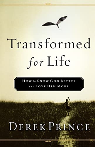 9780800793074: Transformed for Life: How to Know God Better and Love Him More