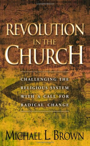 Stock image for Revolution in the Church: Challenging the Religious System with a Call for Radical Change for sale by Brit Books