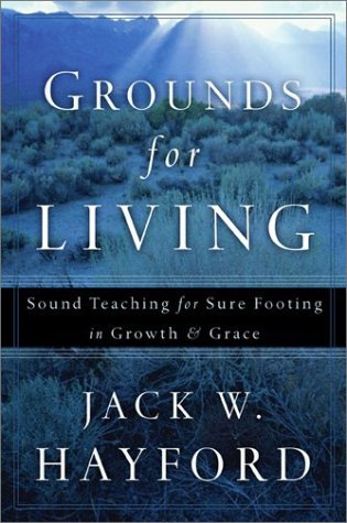 Stock image for Grounds for Living: Sound Teaching for Sure Footing in Growth and Grace for sale by gigabooks