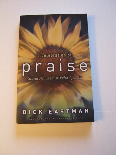 Imagen de archivo de Celebration of Praise, A, updated and exp. ed.: Stand Amazed at Who God Is! a la venta por Front Cover Books