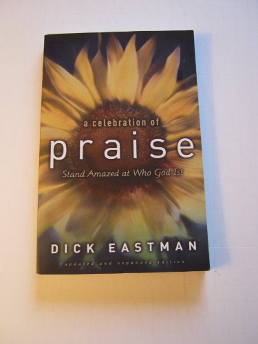 Stock image for Celebration of Praise, A, updated and exp. ed.: Stand Amazed at Who God Is! for sale by Books of the Smoky Mountains