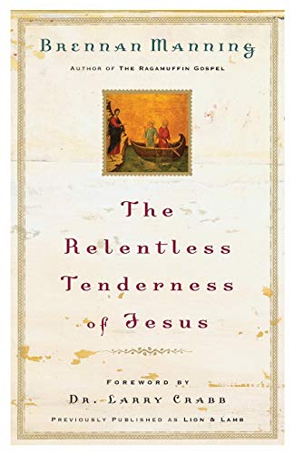 Beispielbild fr The Relentless Tenderness of Jesus zum Verkauf von Goodwill