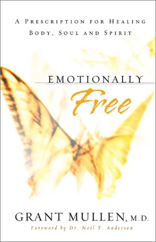 Beispielbild fr Emotionally Free: A Prescription for Healing Body, Soul and Spirit zum Verkauf von SecondSale