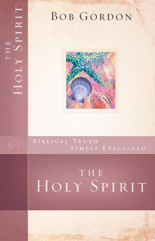 Stock image for The Holy Spirit (Biblical Truth Simply Explained) for sale by HPB-Diamond