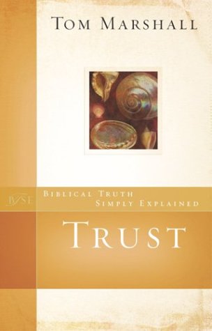 Beispielbild fr Trust (Biblical Truth Simply Explained) zum Verkauf von HPB-Diamond