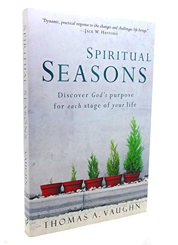 Stock image for Spiritual Seasons: Discover God's Purpose for Each Stage of Your Life for sale by SecondSale