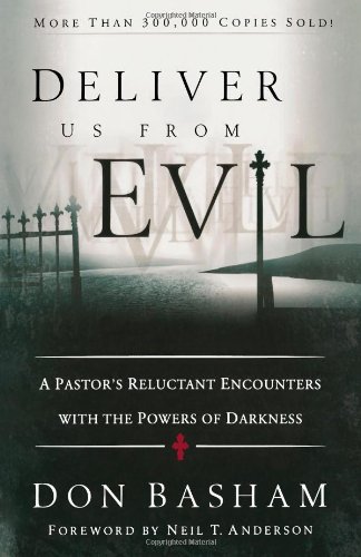 Beispielbild fr Deliver Us from Evil : A Pastor's Reluctant Encounters with the Powers of Darkness zum Verkauf von Better World Books