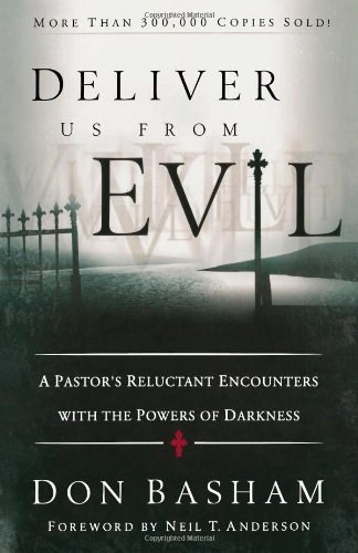 Stock image for Deliver Us from Evil: A Pastor's Reluctant Encounters with the Powers of Darkness for sale by ThriftBooks-Dallas