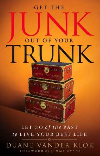 Beispielbild fr Get the Junk Out of Your Trunk: Let Go of the Past to Live Your Best Life zum Verkauf von Front Cover Books