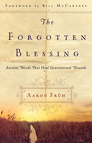 Stock image for The Forgotten Blessing: Ancient Words That Heal Generational Wounds for sale by Goodwill Books