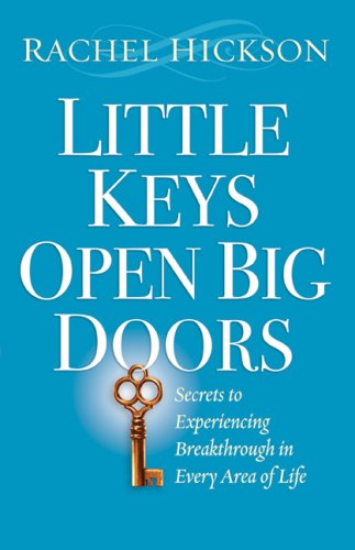 9780800794156: Little Keys Open Big Doors: Secrets to Experiencing Breakthrough in Every Area of Life