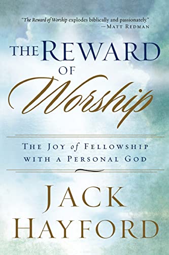 Beispielbild fr The Reward of Worship: The Joy of Fellowship with a Personal God zum Verkauf von BooksRun