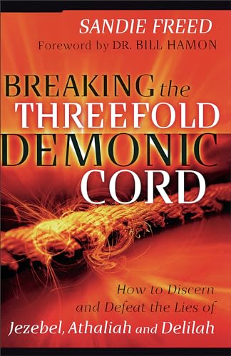 Breaking the Threefold Demonic Cord