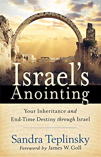 Beispielbild fr Israel's Anointing: Your Inheritance And End-Time Destiny Through Israel zum Verkauf von SecondSale