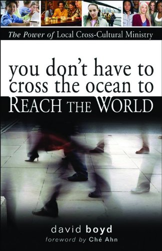 Beispielbild fr You Don't Have to Cross the Ocean to Reach the World: The Power of Local Cross-cultural Ministry zum Verkauf von G3 Books