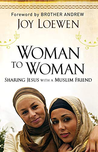 Woman To Woman, Sharing Jesus With A Muslim Friend