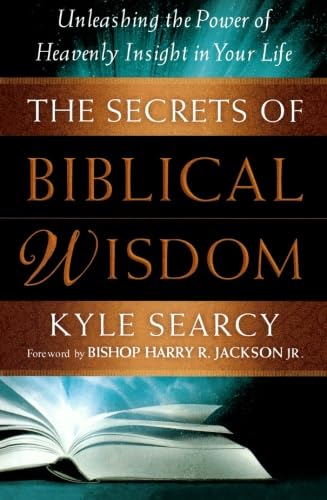 Imagen de archivo de Secrets of Biblical Wisdom, The: Unleashing The Power Of Heavenly Insight In Your Life a la venta por Wonder Book