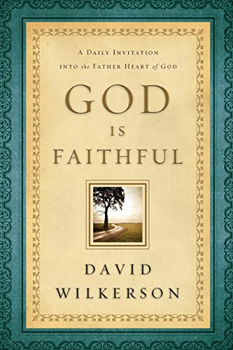 Stock image for God Is Faithful: A Daily Invitation into the Father Heart of God for sale by Goodwill of Colorado