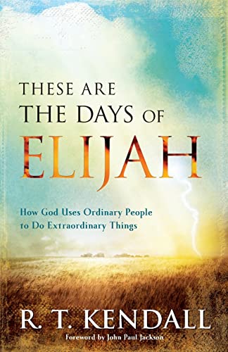 Imagen de archivo de These Are the Days of Elijah: How God Uses Ordinary People to Do Extraordinary Things a la venta por SecondSale