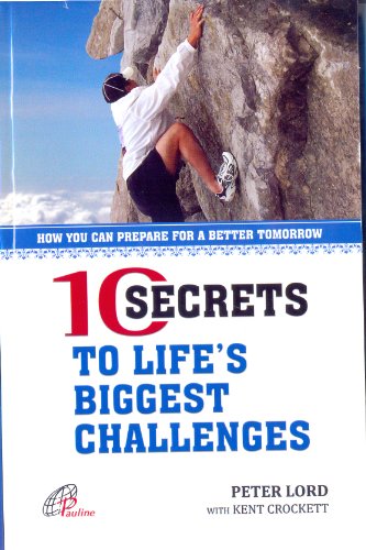 Imagen de archivo de 10 Secrets to Life's Biggest Challenges: How You Can Prepare For A Better Tomorrow a la venta por Gulf Coast Books