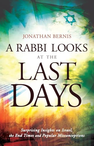 Beispielbild fr A Rabbi Looks at the Last Days: Surprising Insights On Israel, The End Times And Popular Misconceptions zum Verkauf von WorldofBooks