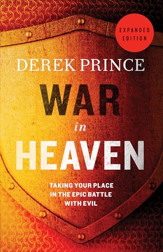 Stock image for War in Heaven : Taking Your Place in the Epic Battle with Evil for sale by Better World Books