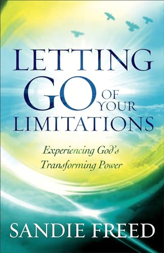 9780800795634: Letting Go of Your Limitations: Experiencing God's Transforming Power