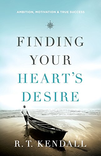 Stock image for Finding Your Heart's Desire : Ambition, Motivation and True Success for sale by Better World Books