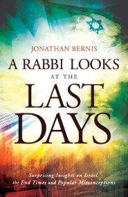 Beispielbild fr A Rabbi Looks At the Last Days: Surprising Insights on Israel, the End Time and Popular Misconceptions zum Verkauf von Wonder Book