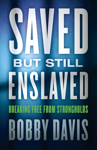 Beispielbild fr Saved but Still Enslaved: Breaking Free From Strongholds zum Verkauf von BooksRun