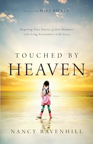 Beispielbild fr Touched by Heaven: Inspiring True Stories of One Woman's Lifelong Encounters with Jesus zum Verkauf von Wonder Book