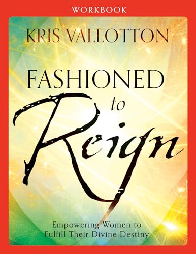 Imagen de archivo de Fashioned to Reign Workbook: Empowering Women to Fulfill Their Divine Destiny a la venta por BooksRun