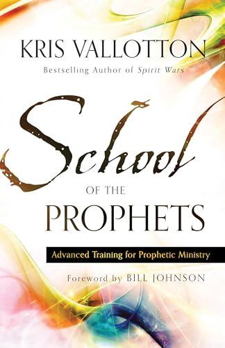 Stock image for School of the Prophets: Advanced Training for Prophetic Ministry for sale by HPB Inc.