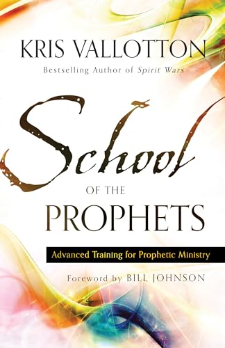 Stock image for School of the Prophets: Advanced Training for Prophetic Ministry for sale by HPB-Diamond