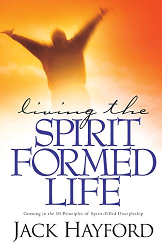 Beispielbild fr Living the Spirit-Formed Life zum Verkauf von Wonder Book