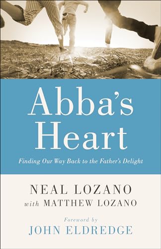 Beispielbild fr Abbas Heart: Finding Our Way Back to the Fathers Delight zum Verkauf von Goodwill of Colorado