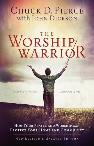 9780800797010: The Worship Warrior: Ascending In Worship, Descending in War