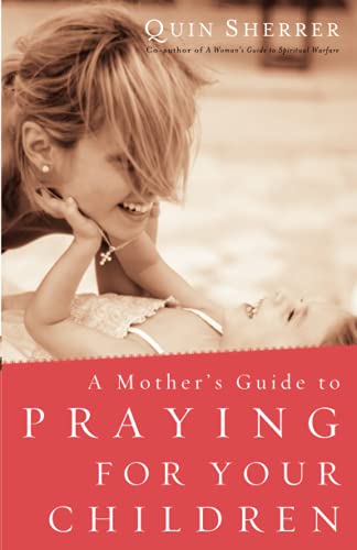 9780800797096: Mother’s Guide to Praying for Your Children