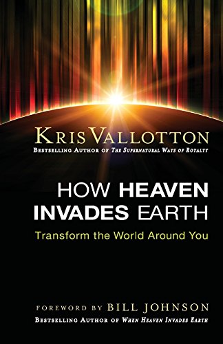 Imagen de archivo de How Heaven Invades Earth: Transform the World Around You a la venta por Off The Shelf