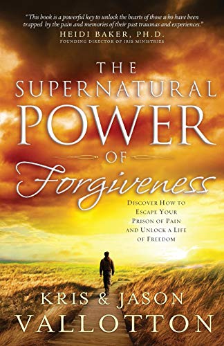 Beispielbild fr The Supernatural Power of Forgiveness: Discover How To Escape Your Prison Of Pain And Unlock A Life Of Freedom zum Verkauf von Goodwill