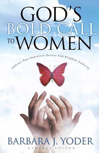 Imagen de archivo de God's Bold Call to Women Embrace Your God Given Destiny With Kingdom Authority a la venta por PBShop.store US