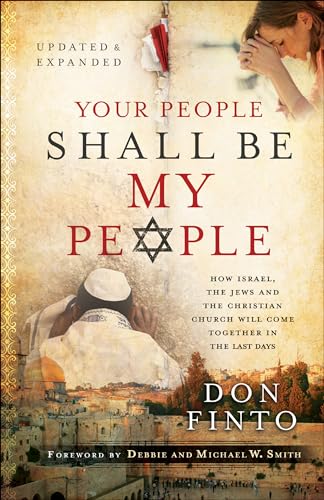 Stock image for Your People Shall Be My People: How Israel, the Jews and the Christian Church Will Come Together in the Last Days for sale by ThriftBooks-Atlanta