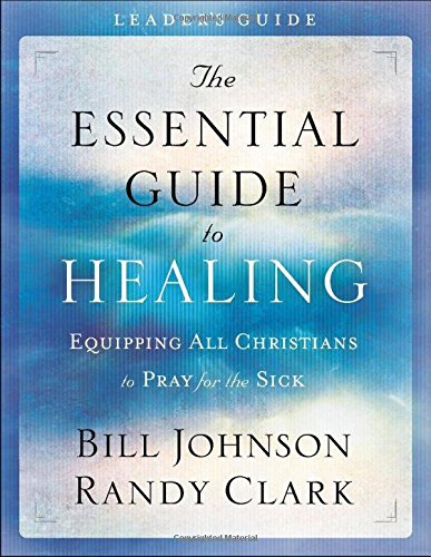 Imagen de archivo de The Essential Guide to Healing Leaders Guide: Equipping All Christians to Pray for the Sick a la venta por Goodwill Books