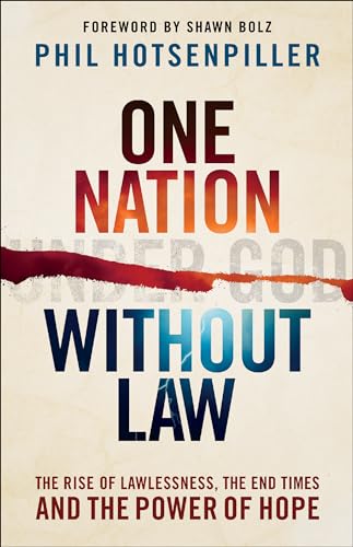 Stock image for One Nation Without Law : The Rise of Lawlessness, the End Times and the Power of Hope for sale by Better World Books