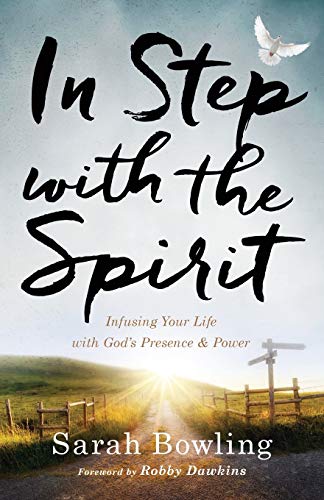 Imagen de archivo de In Step with the Spirit: Infusing Your Life With God's Presence And Power a la venta por SecondSale